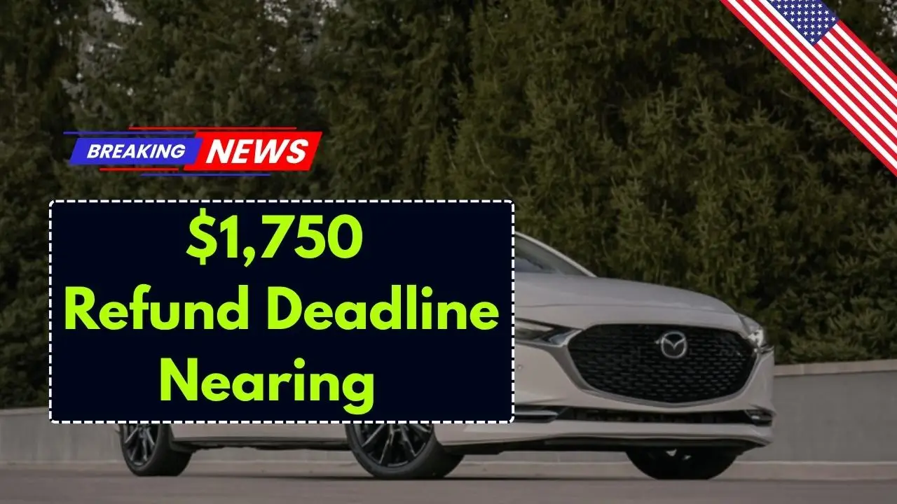 $1,750 Refund Deadline Nearing — Drivers Urged to Claim Before It’s Too Late