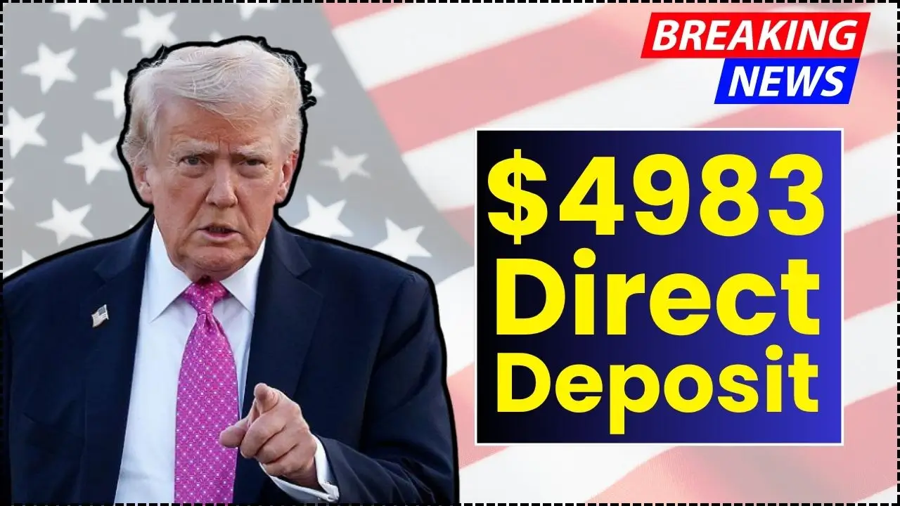 $4983 Direct Deposit Checks in 2025: Full Guide on Eligibility and Schedule for Americans