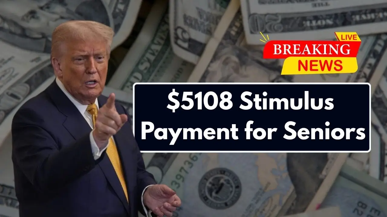 $5108 Stimulus Payment for Seniors: Check Eligibility Criteria for October 2025 Disbursement