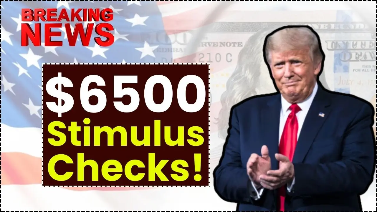 $6500 Stimulus Checks