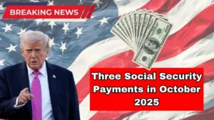 Three Social Security Payments in October 2025